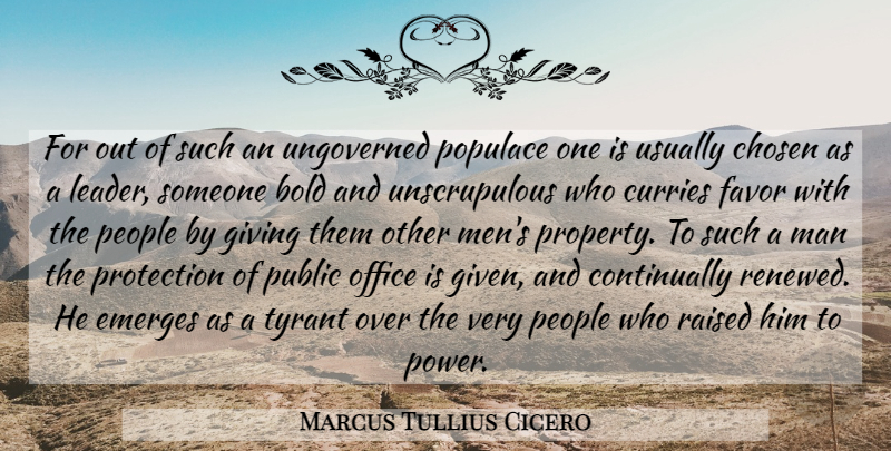 Marcus Tullius Cicero Quote About Men, Tyrants, Giving: For Out Of Such An...