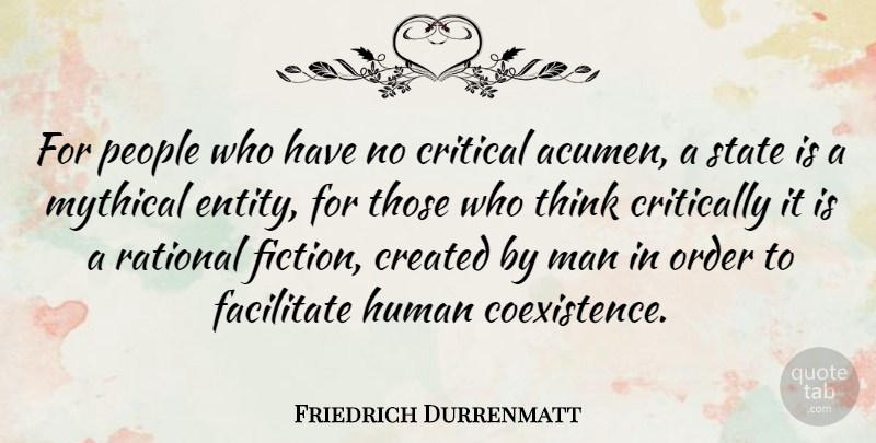 Friedrich Durrenmatt Quote About Men, Thinking, Order: For People Who Have No...