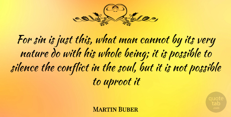 Martin Buber Quote About Men, Silence, Soul: For Sin Is Just This...