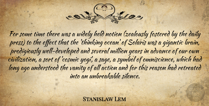 Stanislaw Lem Quote About Ocean, Thinking, Vanity: For Some Time There Was...