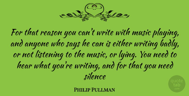 Philip Pullman Quote About Lying, Writing, Silence: For That Reason You Cant...