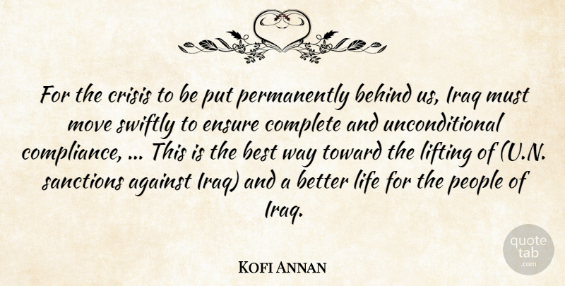 Kofi Annan Quote About Against, Behind, Best, Complete, Crisis: For The Crisis To Be...