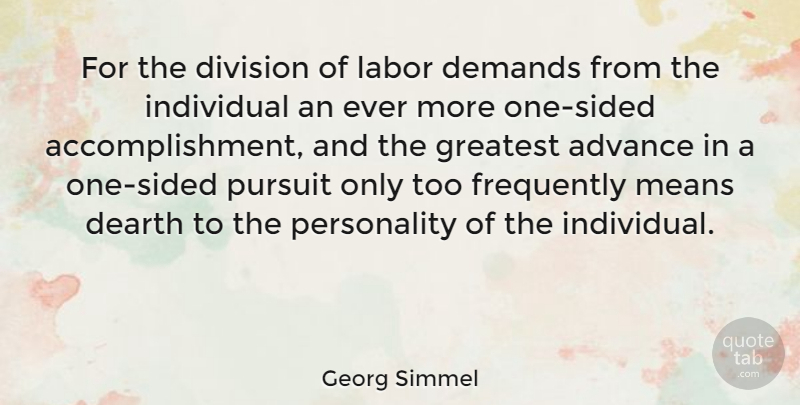 Georg Simmel Quote About Mean, Division Of Labor, Accomplishment: For The Division Of Labor...