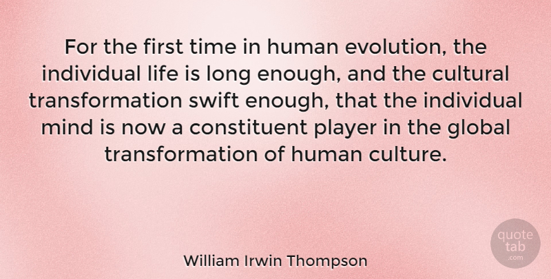 William Irwin Thompson Quote About Player, Long, Mind: For The First Time In...