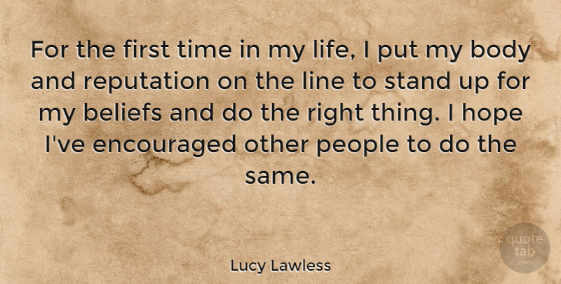 Lucy Lawless Quote About People, Body, Lines: For The First Time In...