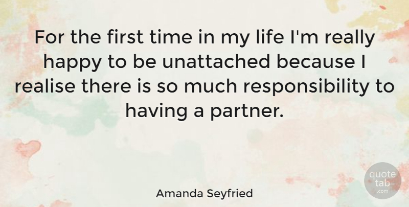 Amanda Seyfried Quote About Responsibility, Firsts, Partners: For The First Time In...