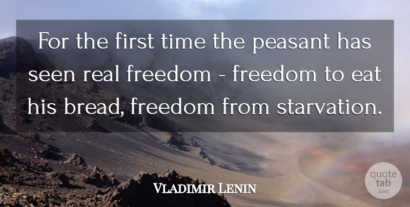 Vladimir Lenin Quote About Time, Real, Bread: For The First Time The...