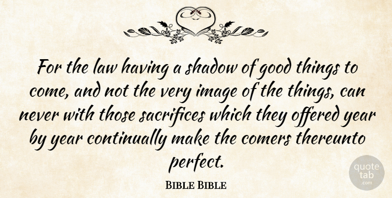 Bible Bible Quote About Good, Image, Law, Offered, Sacrifices: For The Law Having A...