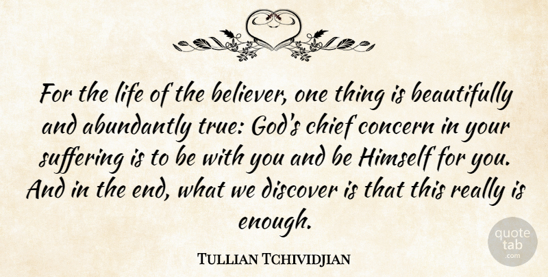 Tullian Tchividjian Quote About Suffering, Chiefs, Believer: For The Life Of The...