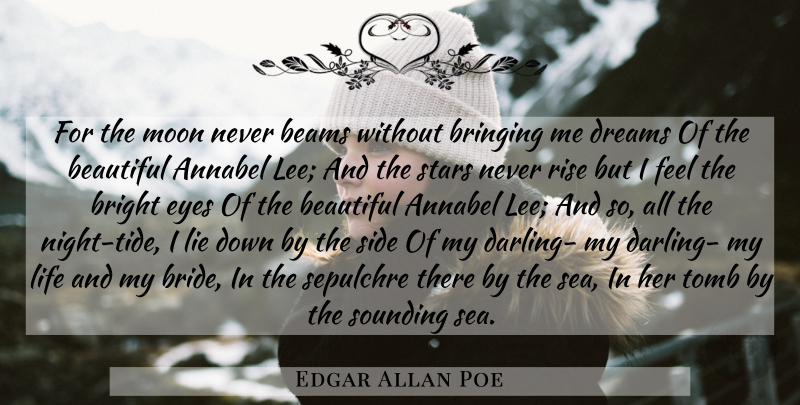 Edgar Allan Poe Quote About Beautiful, Death, Dream: For The Moon Never Beams...