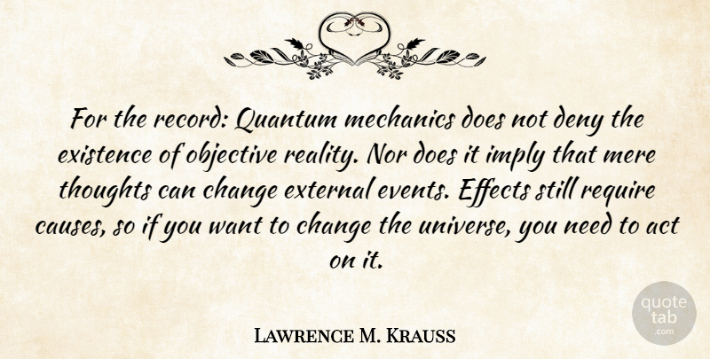 Lawrence M. Krauss Quote About Reality, Doe, Needs: For The Record Quantum Mechanics...