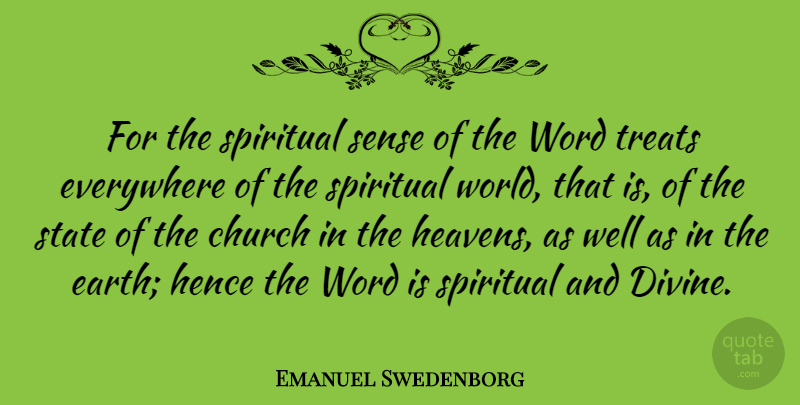 Emanuel Swedenborg Quote About Spiritual, Heaven, Soul: For The Spiritual Sense Of...