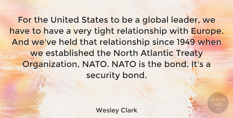 Wesley Clark Quote About Atlantic, Global, Held, Nato, North: For The United States To...