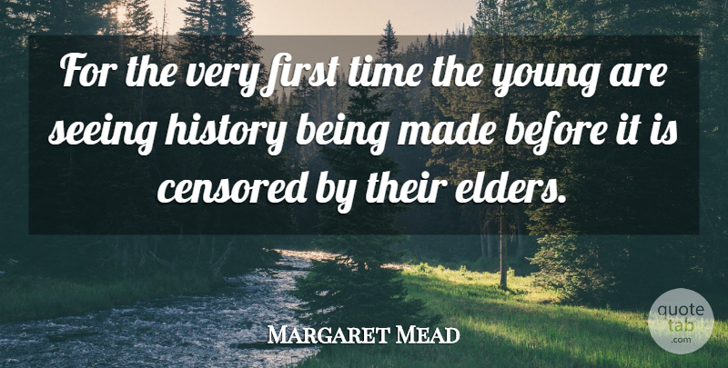 Margaret Mead Quote About Media, History, Being Sad: For The Very First Time...