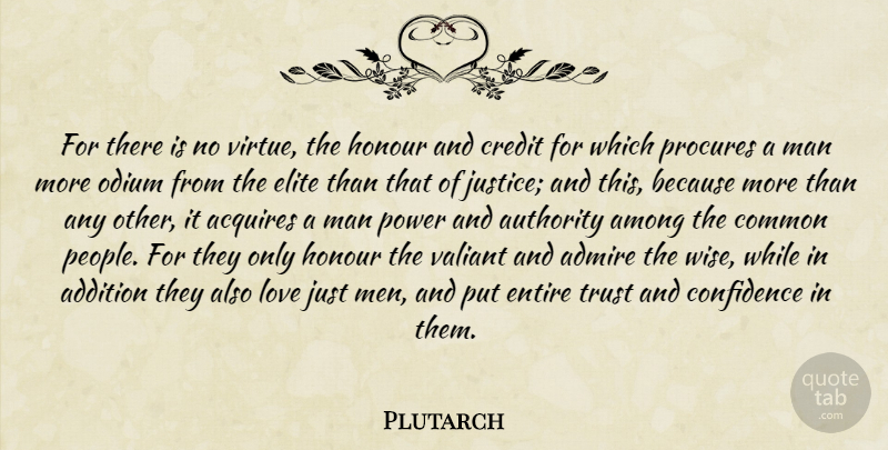 Plutarch Quote About Wise, Men, Justice: For There Is No Virtue...