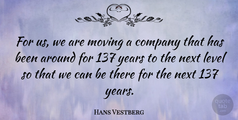 Hans Vestberg Quote About Next: For Us We Are Moving...
