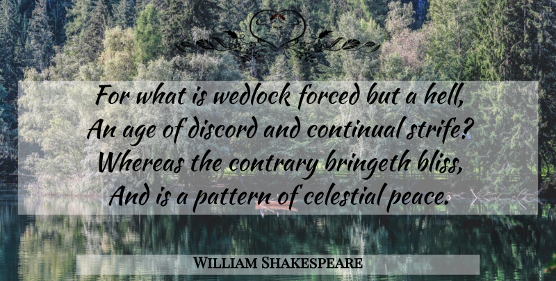 William Shakespeare Quote About Marriage, Patterns, Bliss: For What Is Wedlock Forced...