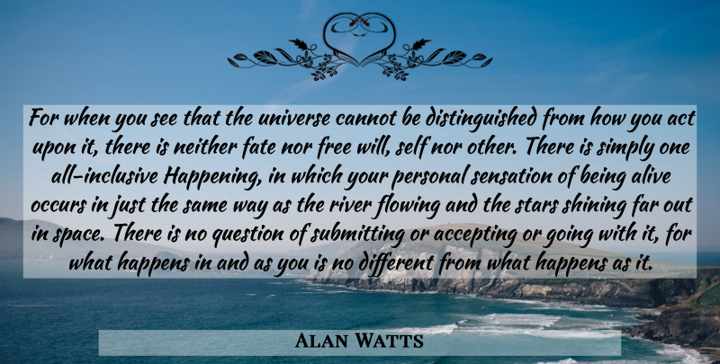 Alan Watts Quote About Stars, Fate, Self: For When You See That...