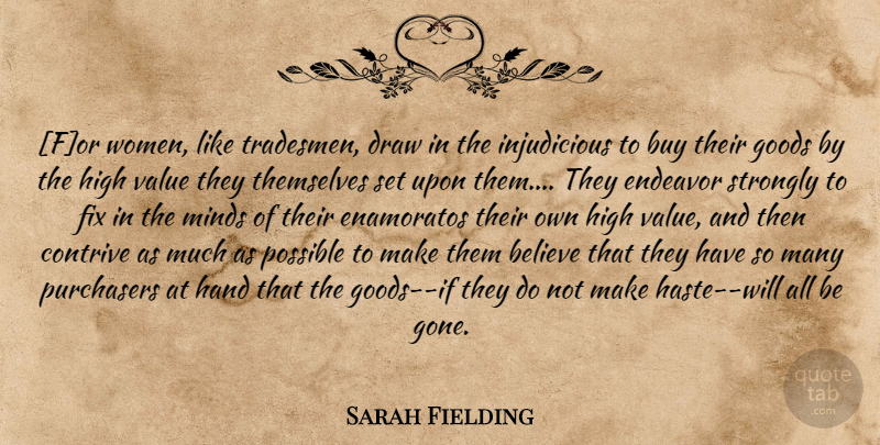 Sarah Fielding Quote About Marriage, Believe, Men: For Women Like Tradesmen Draw...