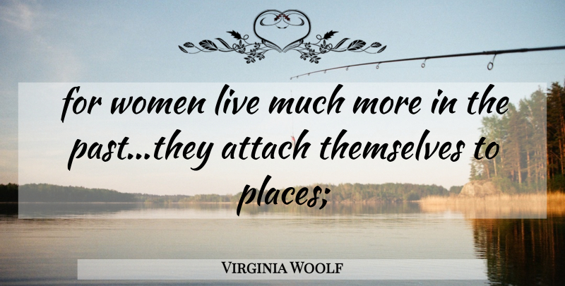 Virginia Woolf Quote About Past, Mrs Dalloway: For Women Live Much More...