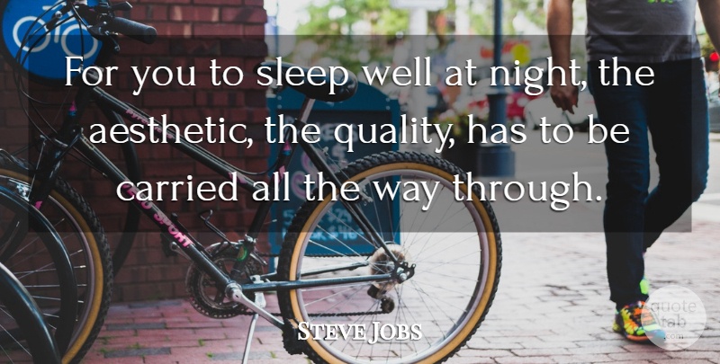Steve Jobs Quote About Sleep, Night, Best Job: For You To Sleep Well...