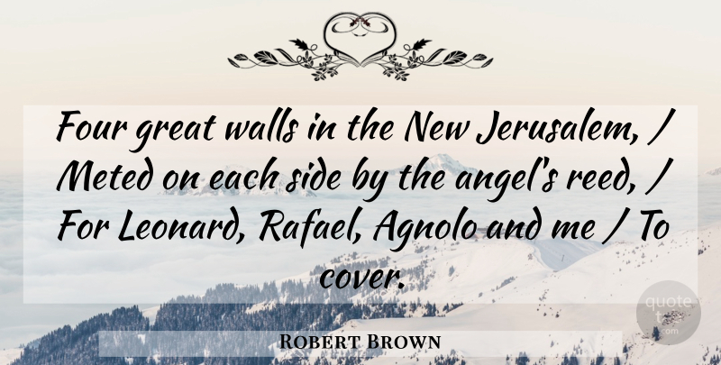 Robert Brown Quote About Four, Great, Side, Walls: Four Great Walls In The...