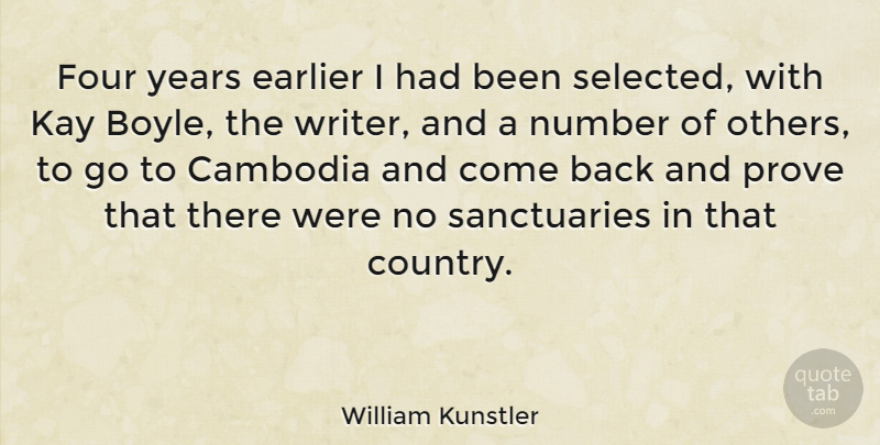 William Kunstler Quote About Country, Numbers, Years: Four Years Earlier I Had...