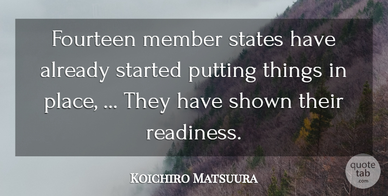Koichiro Matsuura Quote About Fourteen, Member, Putting, Shown, States: Fourteen Member States Have Already...