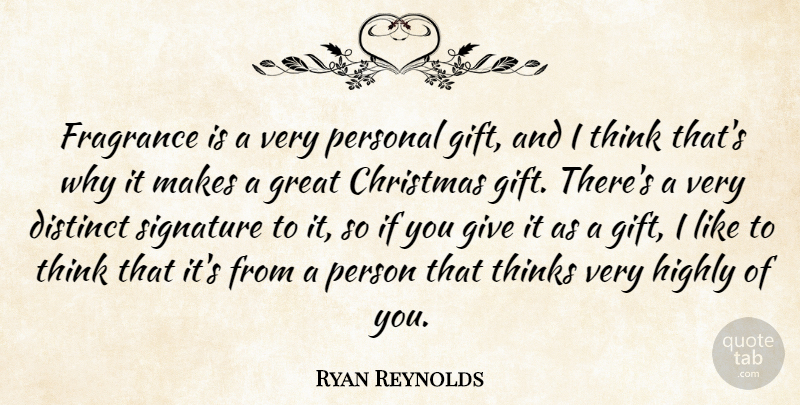 Ryan Reynolds Quote About Thinking, Giving, Signatures: Fragrance Is A Very Personal...