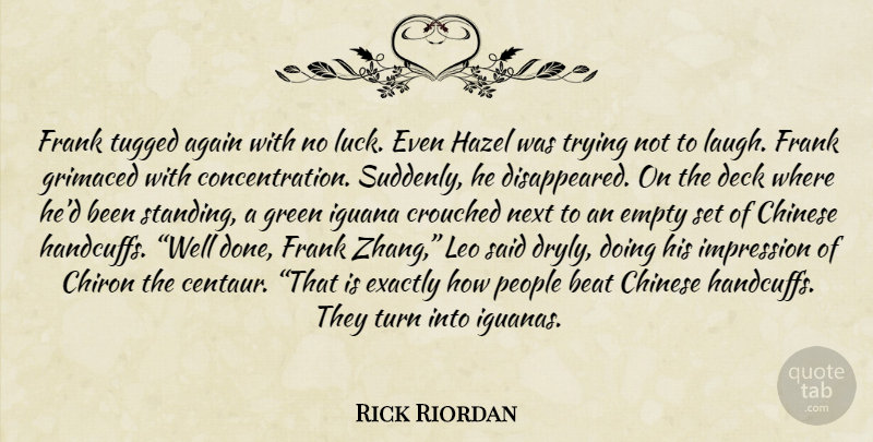 Rick Riordan Quote About Iguanas, Laughing, People: Frank Tugged Again With No...