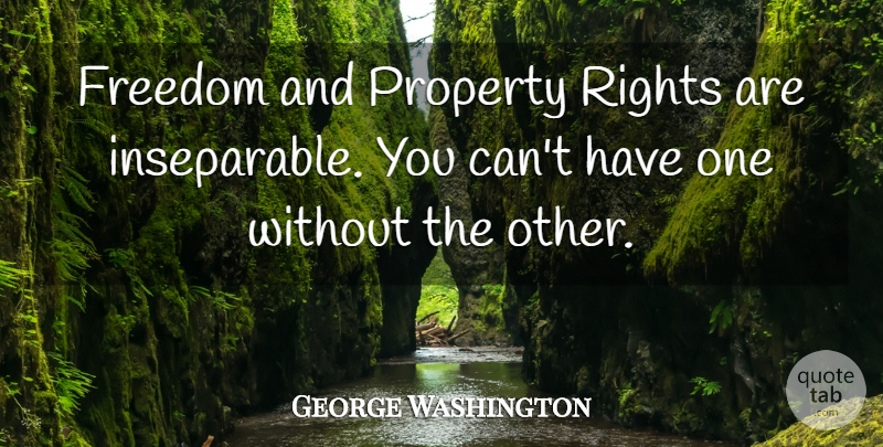 George Washington Quote About Rights, Kingdom Hearts, Insightful: Freedom And Property Rights Are...