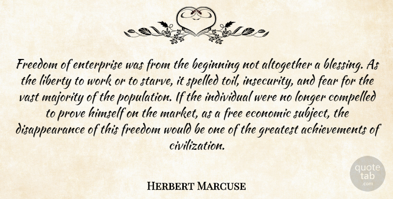 Herbert Marcuse Quote About Business, Blessing, Civilization: Freedom Of Enterprise Was From...