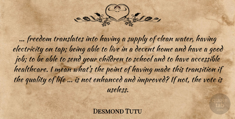 Desmond Tutu Quote About Jobs, Children, School: Freedom Translates Into Having A...