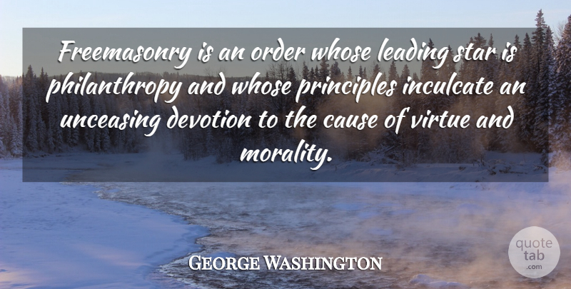 George Washington Quote About Stars, Order, Causes: Freemasonry Is An Order Whose...