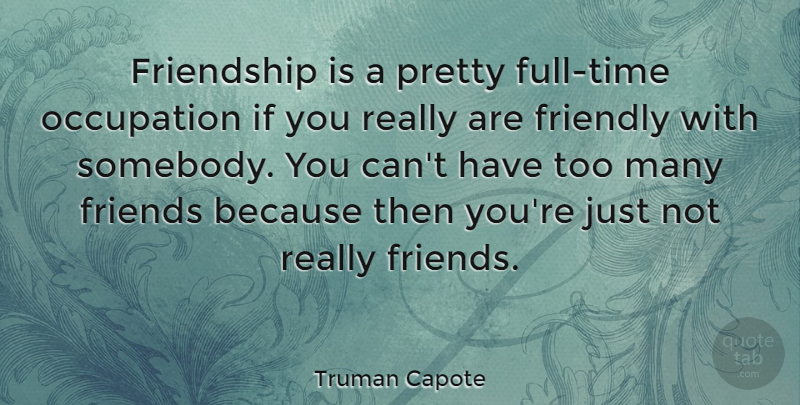 Truman Capote Quote About Best Friend, Friendship, Funny Friend: Friendship Is A Pretty Full...