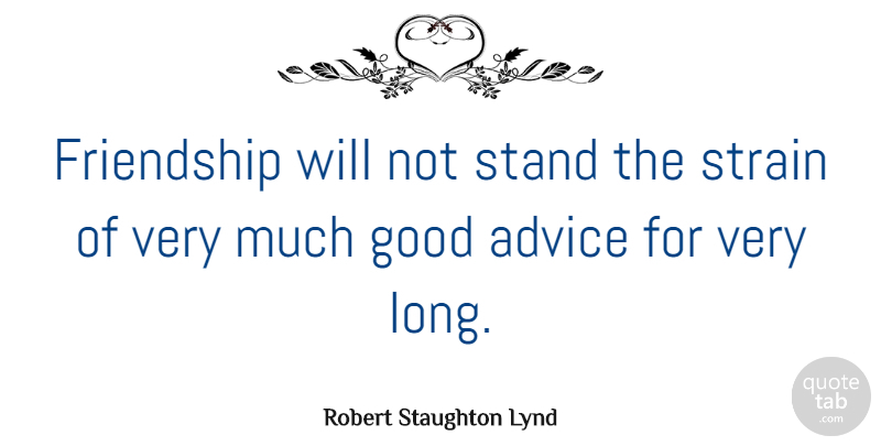 Robert Staughton Lynd Quote About Funny, Friendship, Humor: Friendship Will Not Stand The...