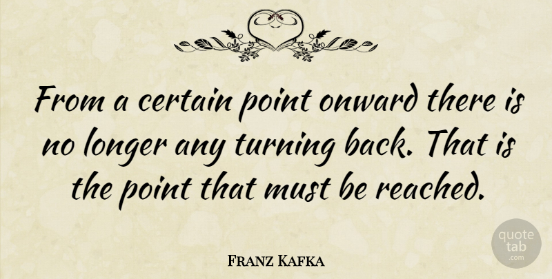 Franz Kafka Quote About Freedom, Healing, Goal: From A Certain Point Onward...