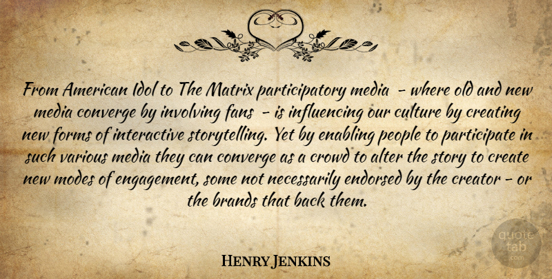 Henry Jenkins Quote About Media, Idols, Creating: From American Idol To The...