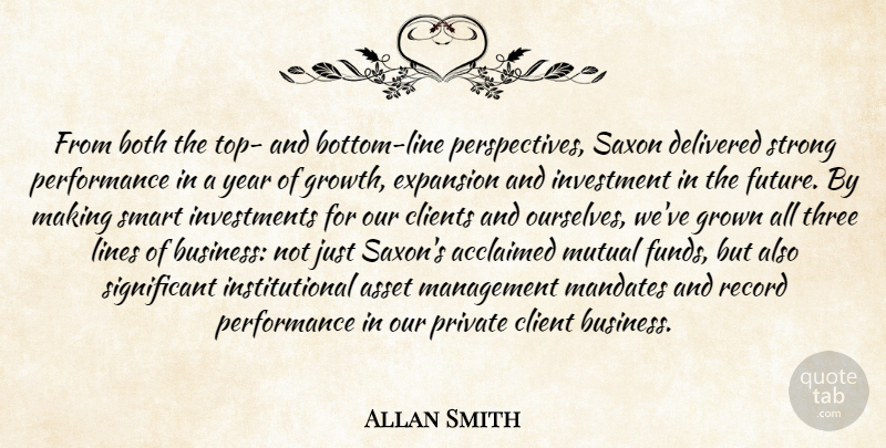 Allan Smith Quote About Asset, Both, Clients, Delivered, Expansion: From Both The Top And...