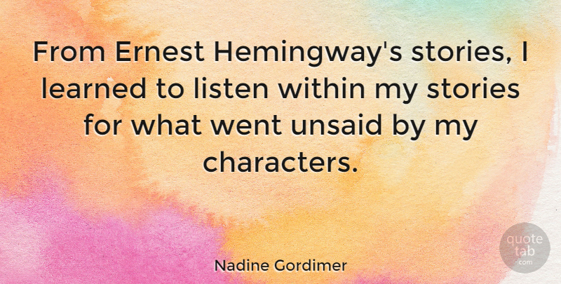 Nadine Gordimer Quote About Character, Keys, Stories: From Ernest Hemingways Stories I...