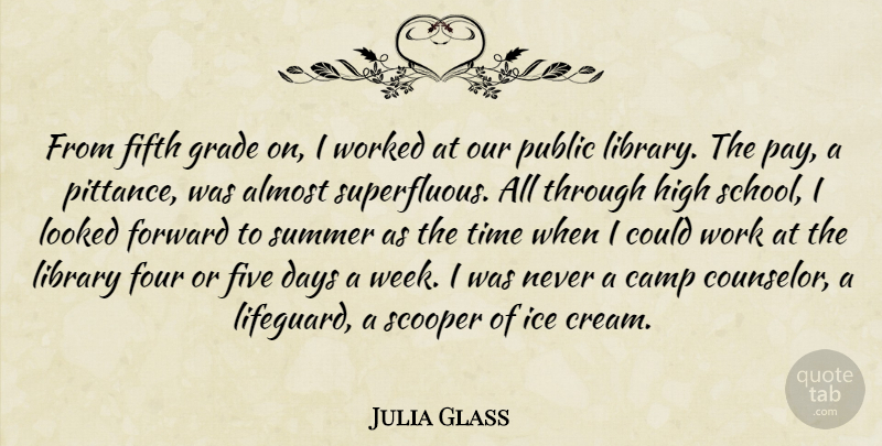 Julia Glass Quote About Almost, Camp, Days, Fifth, Five: From Fifth Grade On I...