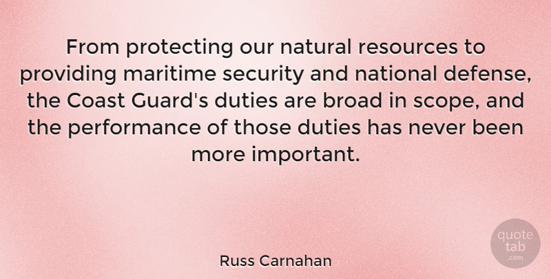 Russ Carnahan Quote About Important, Defense, Natural: From Protecting Our Natural Resources...