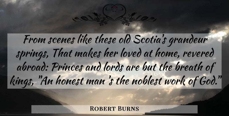 Robert Burns Quote About Kings, Honesty, Spring: From Scenes Like These Old...