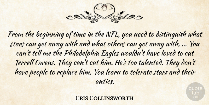 Cris Collinsworth Quote About Beginning, Cut, Eagles, Learn, Loved: From The Beginning Of Time...