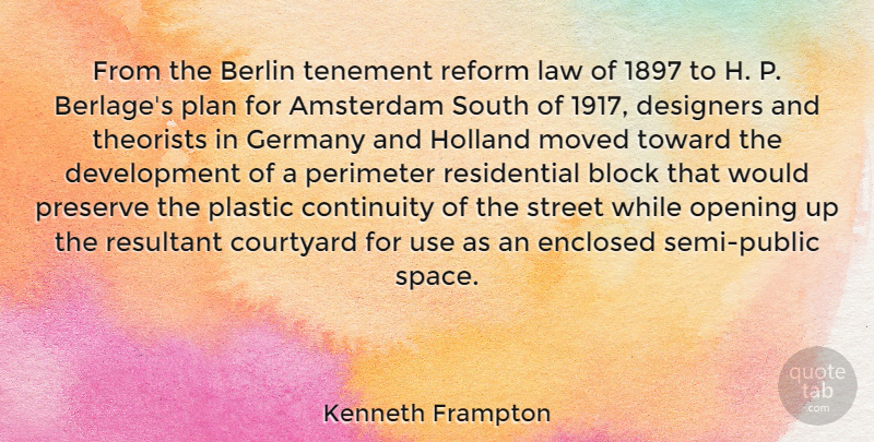 Kenneth Frampton Quote About Block, Law, Opening Up: From The Berlin Tenement Reform...