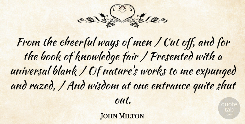 John Milton Quote About Blank, Book, Cheerful, Cut, Entrance: From The Cheerful Ways Of...