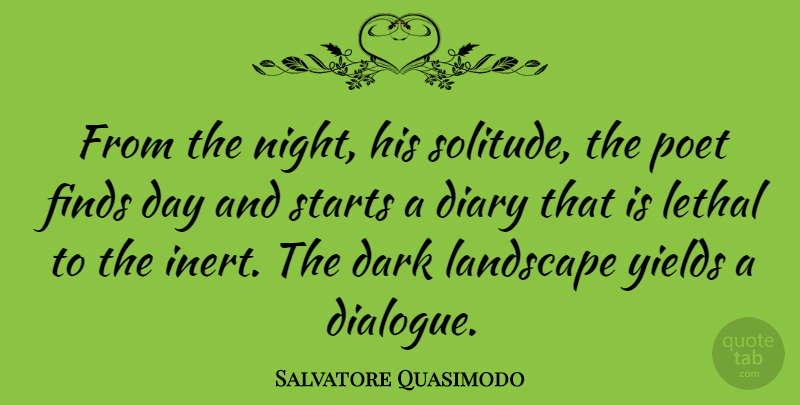 Salvatore Quasimodo Quote About Dark, Night, Yield: From The Night His Solitude...