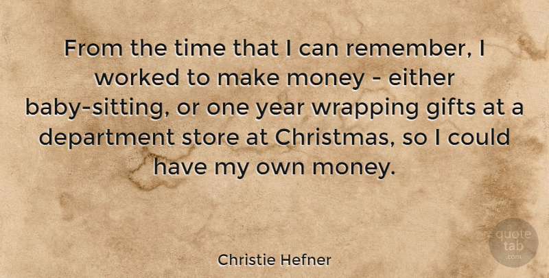 Christie Hefner Quote About Girl, Baby, Years: From The Time That I...