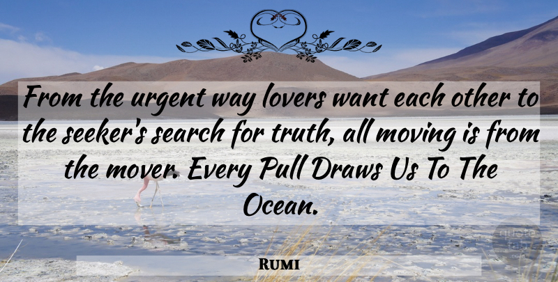 Rumi Quote About Ocean, Moving, Want: From The Urgent Way Lovers...