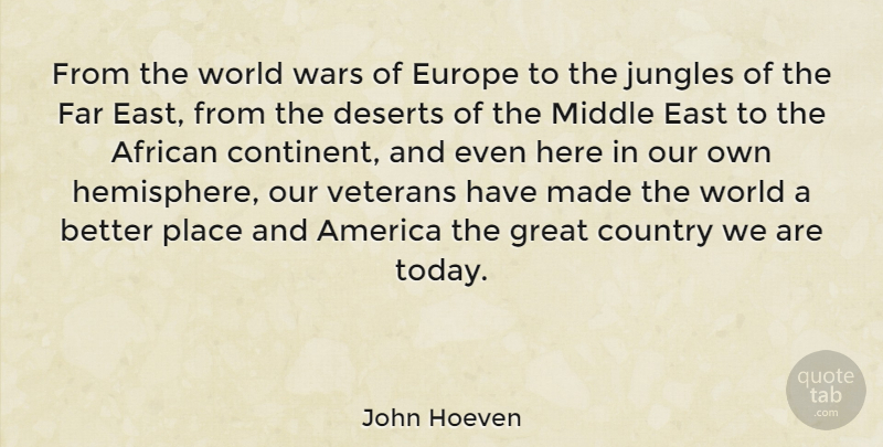 John Hoeven Quote About Country, Veterans Day, War: From The World Wars Of...